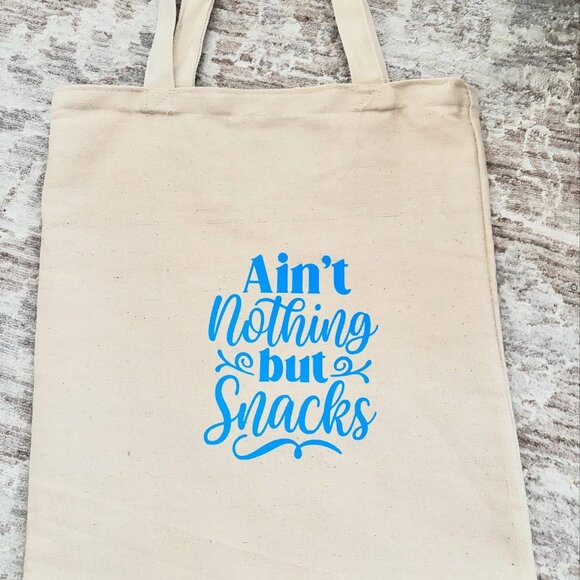 "Ain’t Nothing But Snacks” Tote Bag – Fun & Sassy Carry-All - Picture 1 of 2